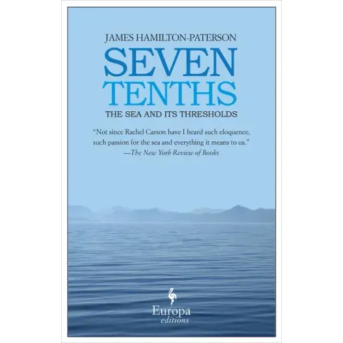 Seven Tenths: The Sea and Its Thresholds