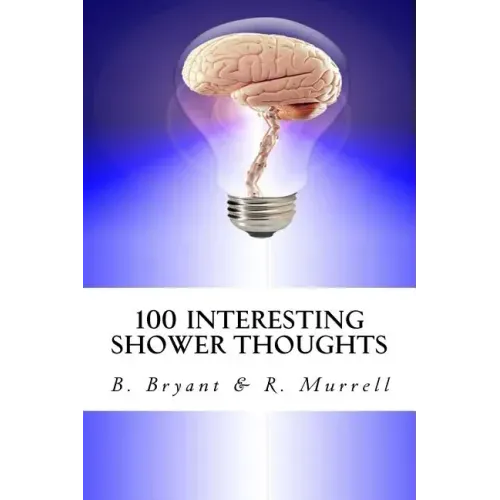 100 Interesting Shower Thoughts