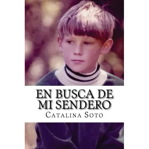 En busca de mi sendero: Novel in Spanish: Intermediate-High to Advanced Range Level as Described by ACTFL