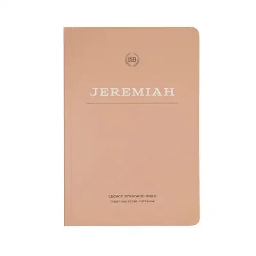 Lsb Scripture Study Notebook: Jeremiah: Legacy Standard Bible