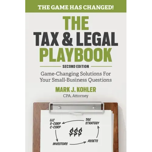 The Tax and Legal Playbook: Game-Changing Solutions to Your Small Business Questions