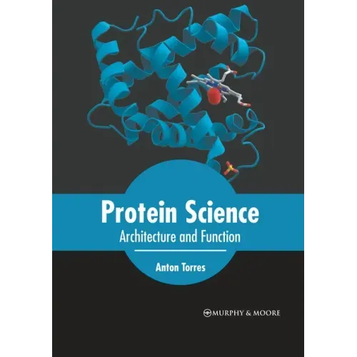 Protein Science: Architecture and Function