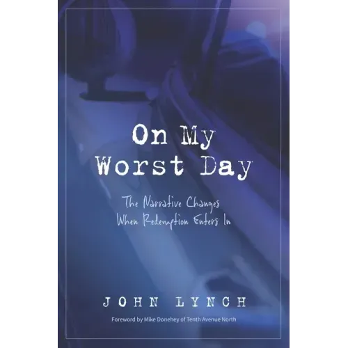 On My Worst Day: The Narrative Changes When Redemption Enters In