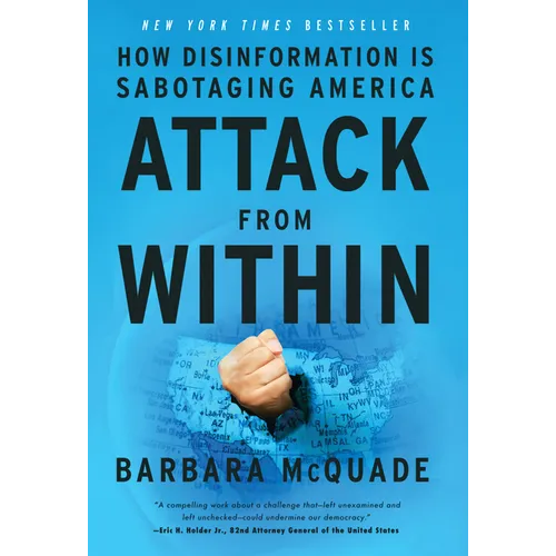 Attack from Within: How Disinformation Is Sabotaging America