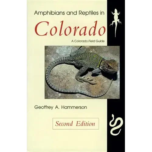 Amphibians and Reptiles in Colorado, Second Edition