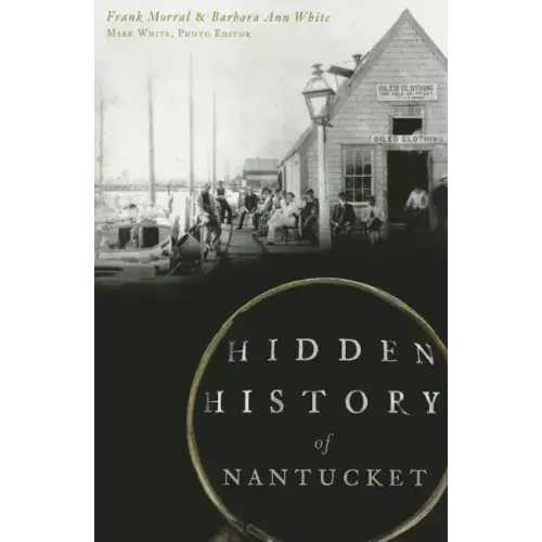 Hidden History of Nantucket