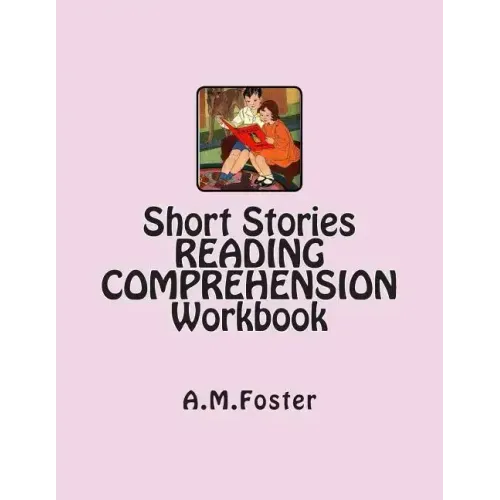 Short Stories READING COMPREHENSION Workbook