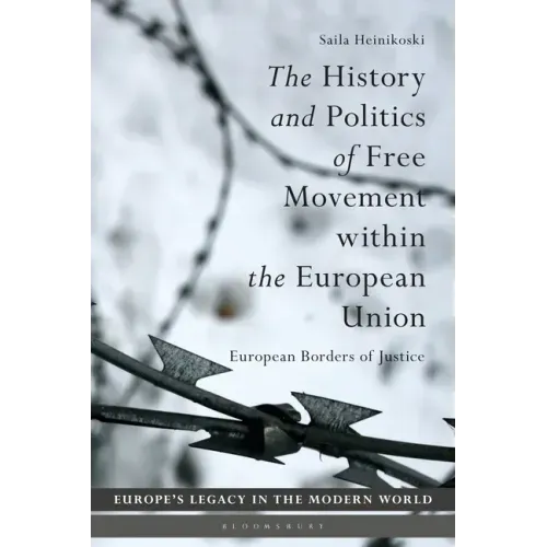 The History and Politics of Free Movement within the European Union: European Borders of Justice