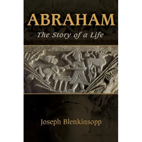 Abraham: The Story of a Life