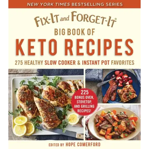 Fix-It and Forget-It Big Book of Keto Recipes: 275 Healthy Slow Cooker and Instant Pot Favorites