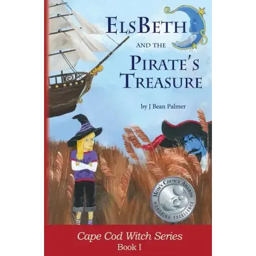 ElsBeth and the Pirate's Treasure: Book I in the Cape Cod Witch Series