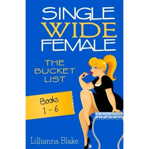 Single Wide Female: The Bucket List - Books 1-6