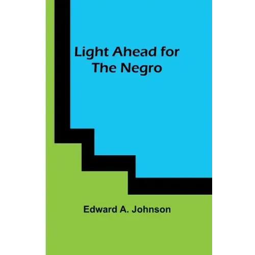 Light Ahead for the Negro