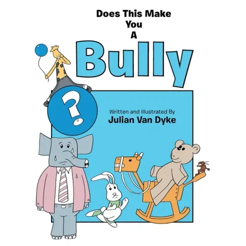 Does This Make You a Bully?