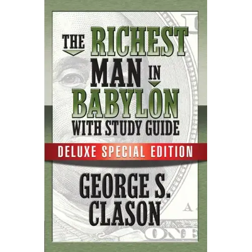 The Richest Man In Babylon with Study Guide: Deluxe Special Edition