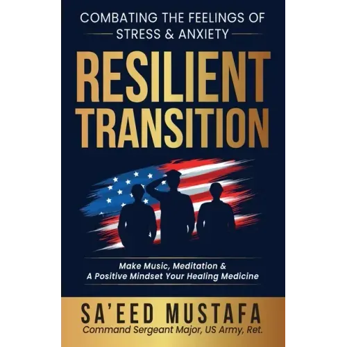 Resilient Transition: Combating The Feelings Of Stress & Anxiety