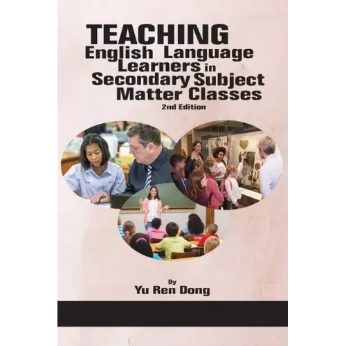 Teaching English Language Learners in Secondary Subject Matter Classes 2nd Edition