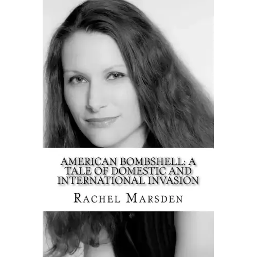 American Bombshell: A Tale Of Domestic And International Invasion