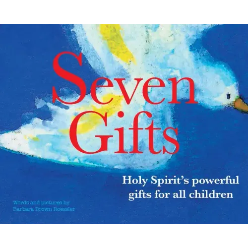 Seven Gifts: Holy Spirit's powerful gifts for all children