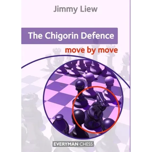 Chigorin: Move by Move