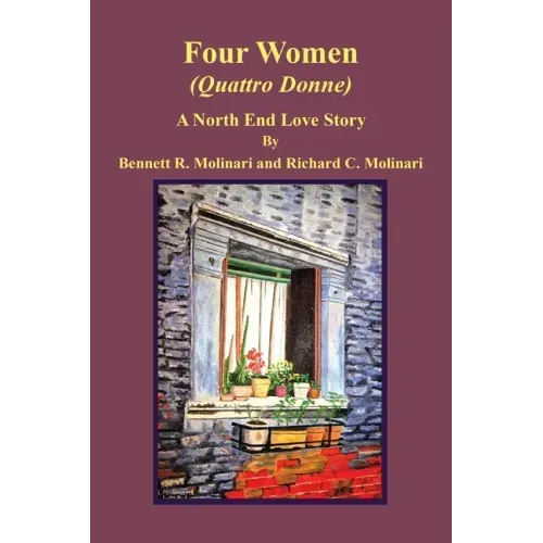 Four Women (Quattro Donne): A North End Love Story