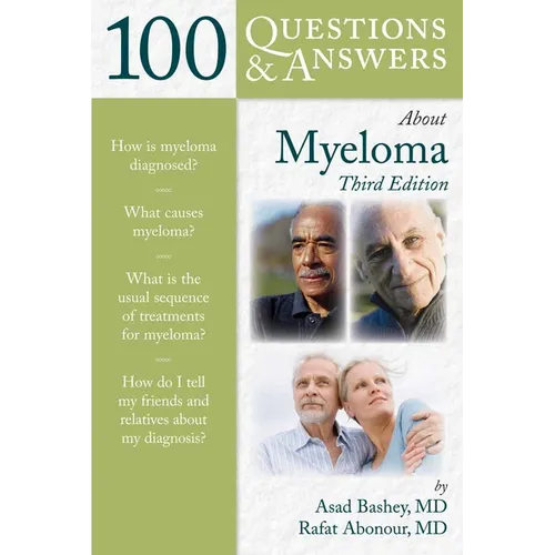 100 Questions & Answers about Myeloma: .