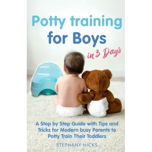 Potty Training for Boys in 3 Days