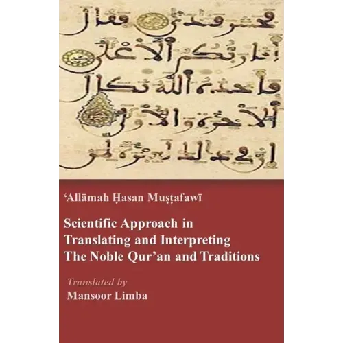 Scientific Approach in Translating and Interpreting the Qur'an and Traditions