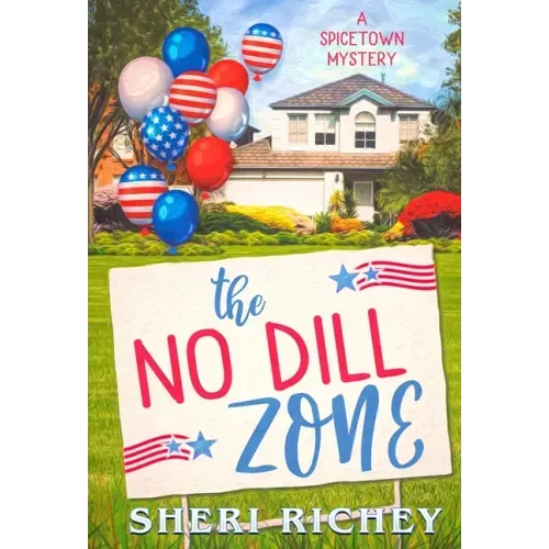 The No Dill Zone: A Spicetown Mystery