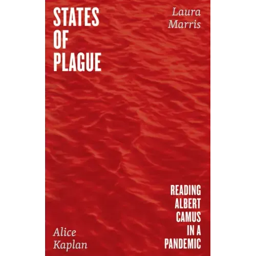 States of Plague: Reading Albert Camus in a Pandemic