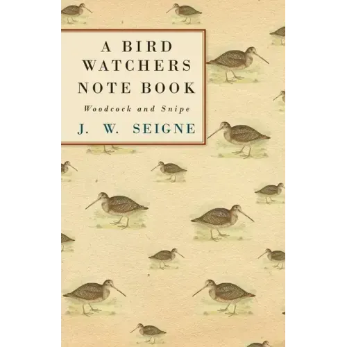 A Bird Watchers Note Book - Woodcock and Snipe