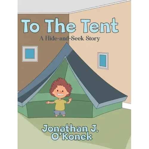 To The Tent: A Hide-and-Seek Story