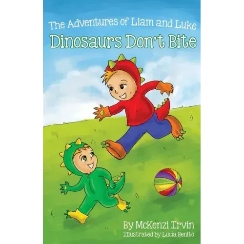 Dinosaurs Don't Bite: The Adventures of Liam and Luke
