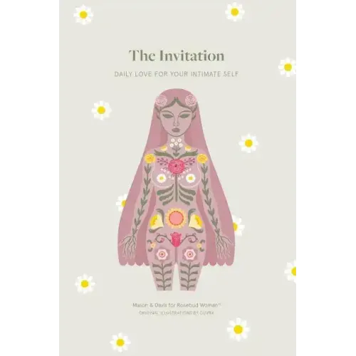 The Invitation: Daily Love for Your Intimate Self