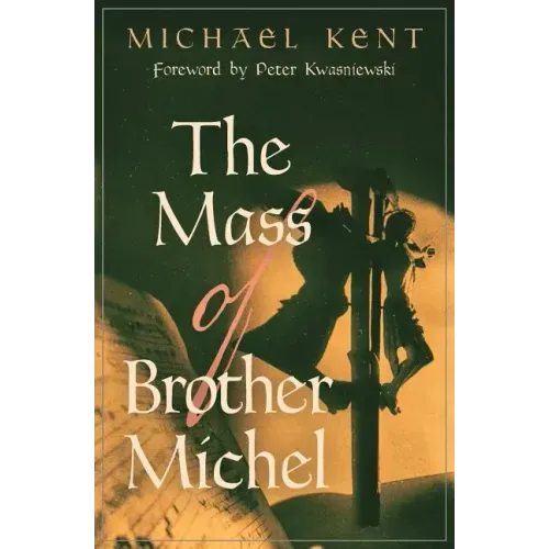 The Mass of Brother Michel
