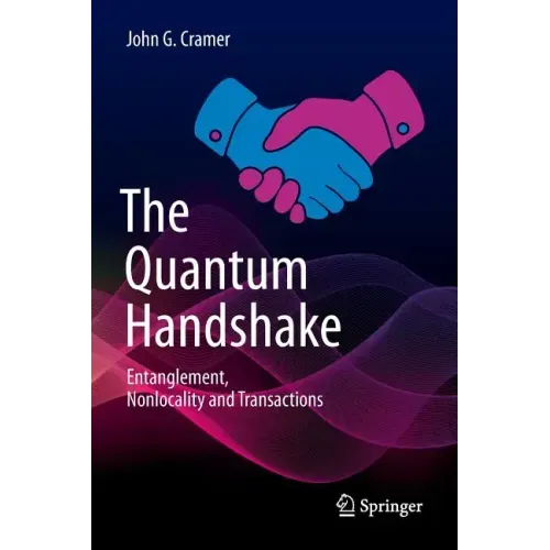 The Quantum Handshake: Entanglement, Nonlocality and Transactions