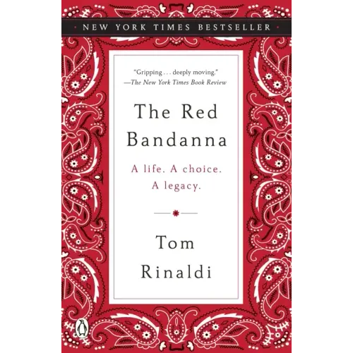 The Red Bandanna: A Life. a Choice. a Legacy.