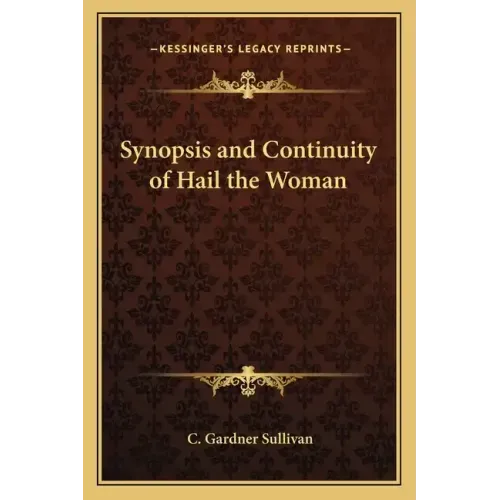 Synopsis and Continuity of Hail the Woman