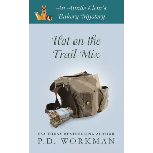 Hot on the Trail Mix: A Cozy Culinary & Pet Mystery