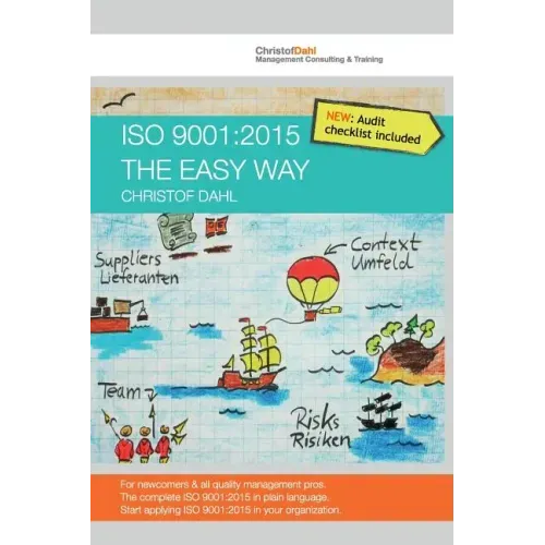 ISO 9001: 2015 the easy way: The complete ISO 9001:2015 in plain language