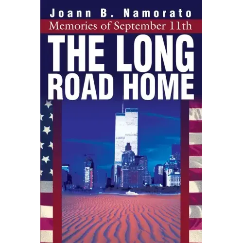 The Long Road Home: Memories of September 11th