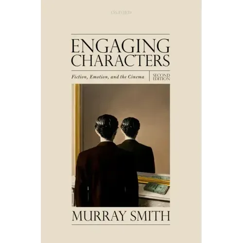 Engaging Characters: Fiction, Emotion, and the Cinema