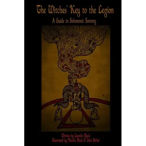 The Witches' Key to the Legion: A Guide to Solomonic Sorcery