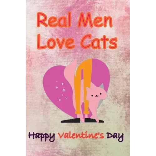 Real Men Love Cats, Happy Valentine's Day: Valentine's Day gifts