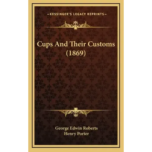 Cups and Their Customs (1869)