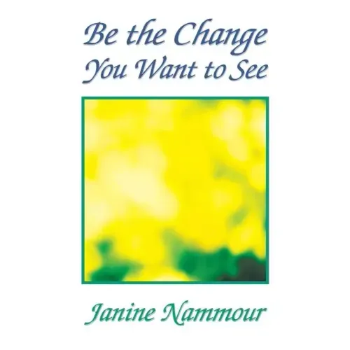 Be the Change You Want to See