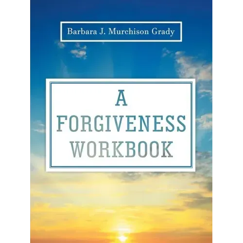 A Forgiveness Workbook