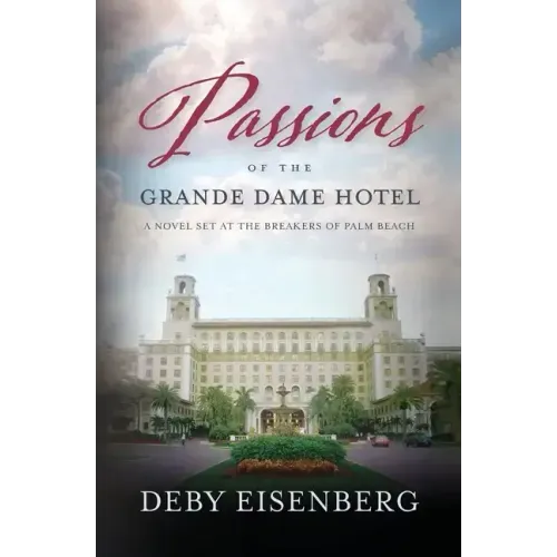 Passions Of The Grande Dame Hotel