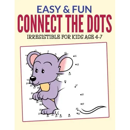Easy & Fun Connect The Dots: Irresistible for kids ages 4-7