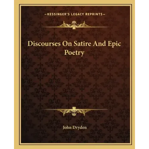 Discourses on Satire and Epic Poetry